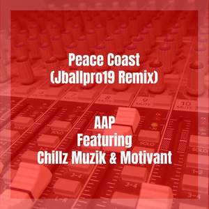 Peace Coast (Jballpro19 Remix|Explicit)
