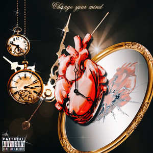 Change your mind (feat. VelezLotus, TO2 & TiaLiberty) (Explicit)