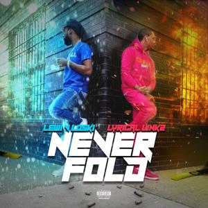 Never Fold(feat. Lewi V Loski) (Explicit)