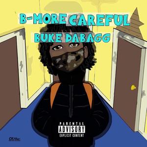 B-More Careful (Explicit)