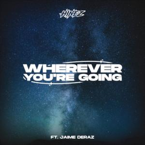 Wherever You're Going (feat. Jaime Deraz)