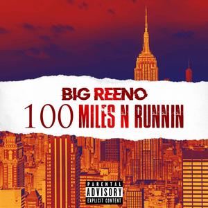 100 Miles N Runnin (Explicit)