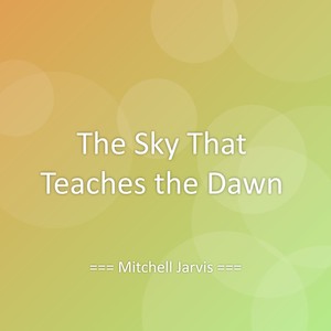 The Sky That Teaches the Dawn