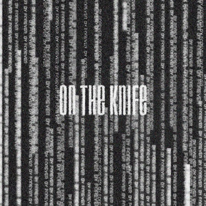 On The Knife (Explicit)