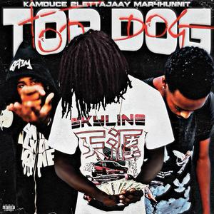 Top Dog (feat. 2lettajaay & KDuce) (Explicit)