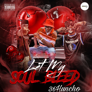 Let My Soul Bleed (Explicit)