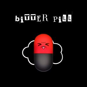 Bitter Pill (Explicit)