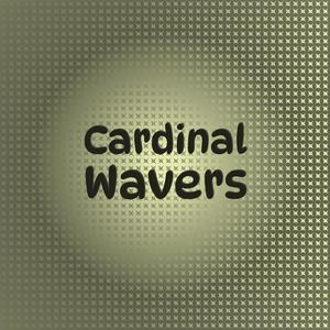 Cardinal Wavers