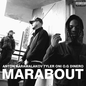 MARABOUT (feat. Tyler Oni & Anton Karamalakov)