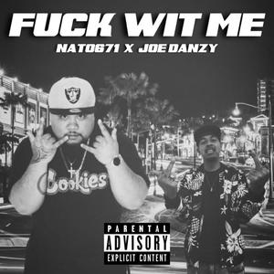 **** Wit Me (feat. Joe Danzy) [Explicit]