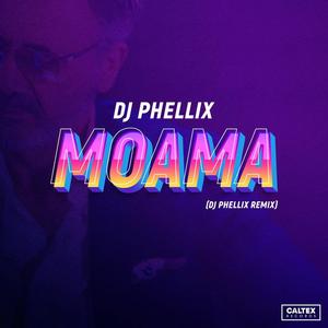 Moama (DJ Phellix Remix)