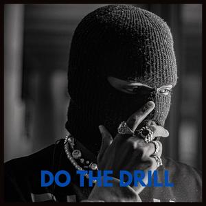 DO THE Drill (feat. WDG Zay) [Explicit]