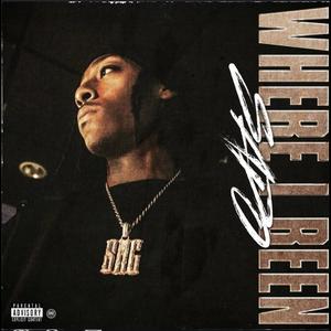 Where I been (Explicit)