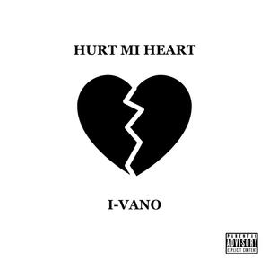 Hurt Mi Heart (Explicit)