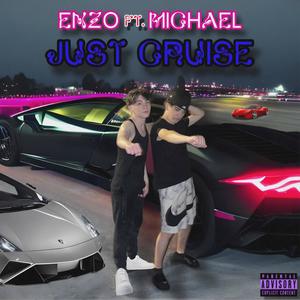 Just Cruise (feat. Michael P) [Explicit]