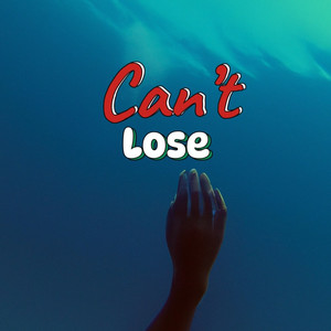 Can't Lose