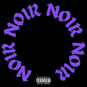 NOIR (DELUXE) [Explicit]