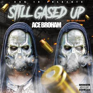 STILLGASEDUP DA1STEPISODE (Explicit)