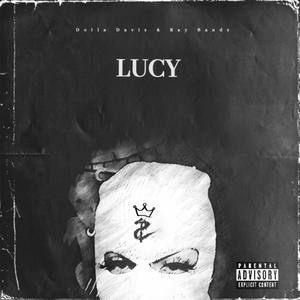 Lucy(feat. Dolla Davis) (Explicit)