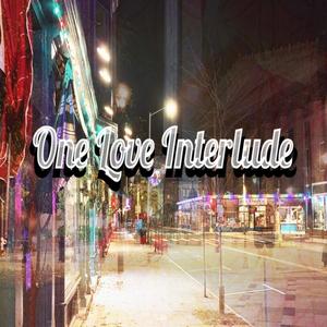 One Love Interlude (Explicit)