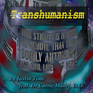 Transhumanism(feat. Dr Carrie Madej, D.O.)