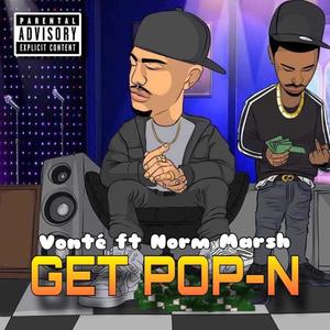 GET POP-N (feat. Norm Marsh) (Explicit)