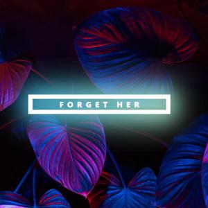 FORGET HER (feat. iiceszn)