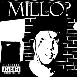 Millo? (Explicit)