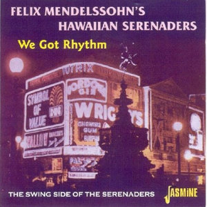 We Got Rhythm - The Swing Side of the Serenaders