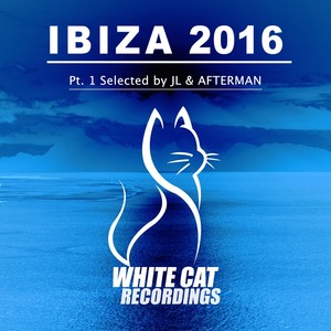 Ibiza 2016 Pt.1 Selected by Jl & Afterman