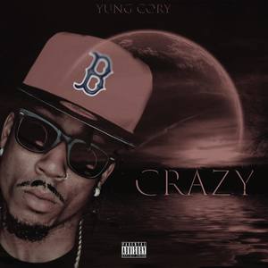 Crazy (Explicit)
