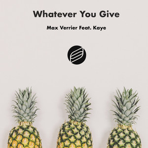 Whatever You Give