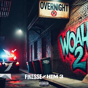 Woah 2 (Spinning) (feat. HIM 3) [Explicit]