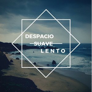 Despacio Suave Lento