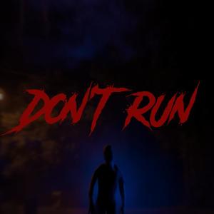 DONT RUN (Explicit)