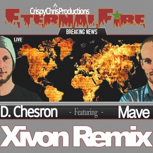 eternal fire[feat. d.chesron & mave] (xivon remix)