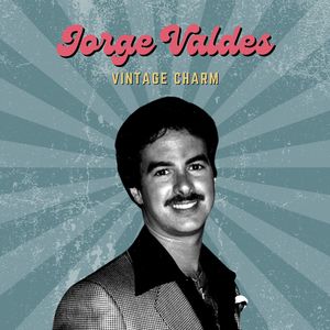 Jorge Valdes (Vintage Charm)