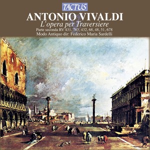 VIVALDI, A.: Flute Music (L'opera per Traversiere) [Gatti, Modo Antiquo, Sardelli]