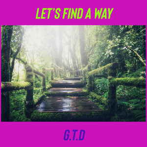 Let's Find A Way