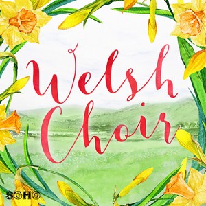 Welsh Choir Sings National Music of Wales & Opera Favorites