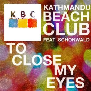 To close my eyes (To close my eyes|Feat. Schonwald|- Remix|Remix)