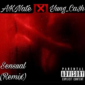 Sensual (feat. Yung_Ca$h) [Remix] [Explicit]