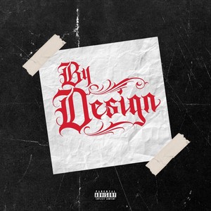By Design (feat. Ty Da Tyrant) (Explicit)