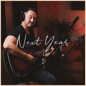 Next Year (Explicit)