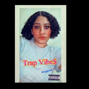 Trap Vibe$ (Explicit)