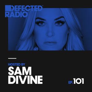 Defected Radio Episode 101 (hosted by Sam Divine)