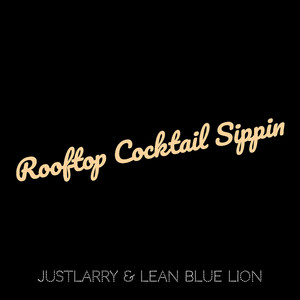 Rooftop Cocktail Sippin (Explicit)