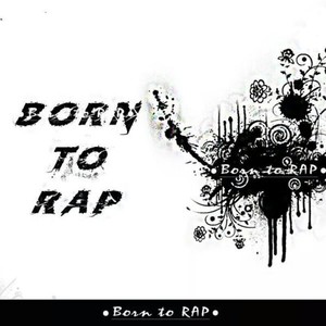 Born 2 Rap (Explicit)