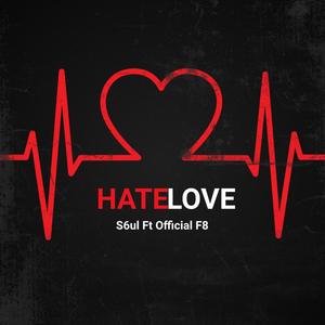 Hate Love (feat. Official F8) (Remix|Explicit)
