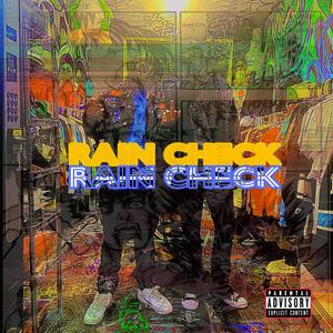 RAIN CHECK (feat. Kobie Wonderss) [Explicit]